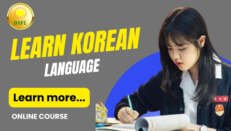 Explore the Best Online Korean Language Classes in Delhi with DSFL